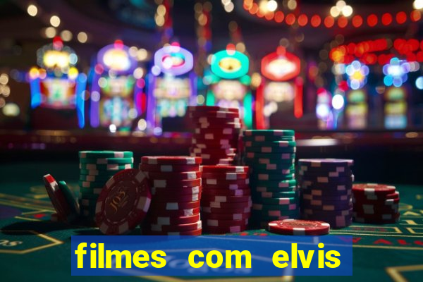 filmes com elvis presley dublado